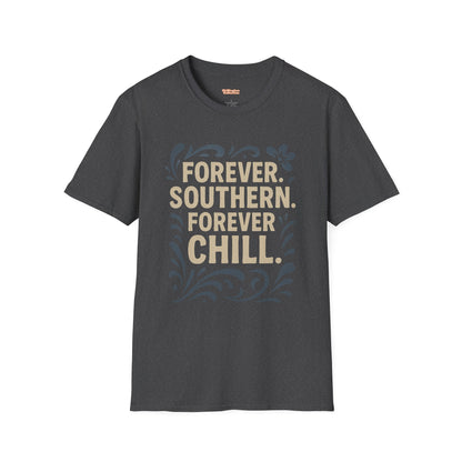 Forever Southern Chill T-Shirt