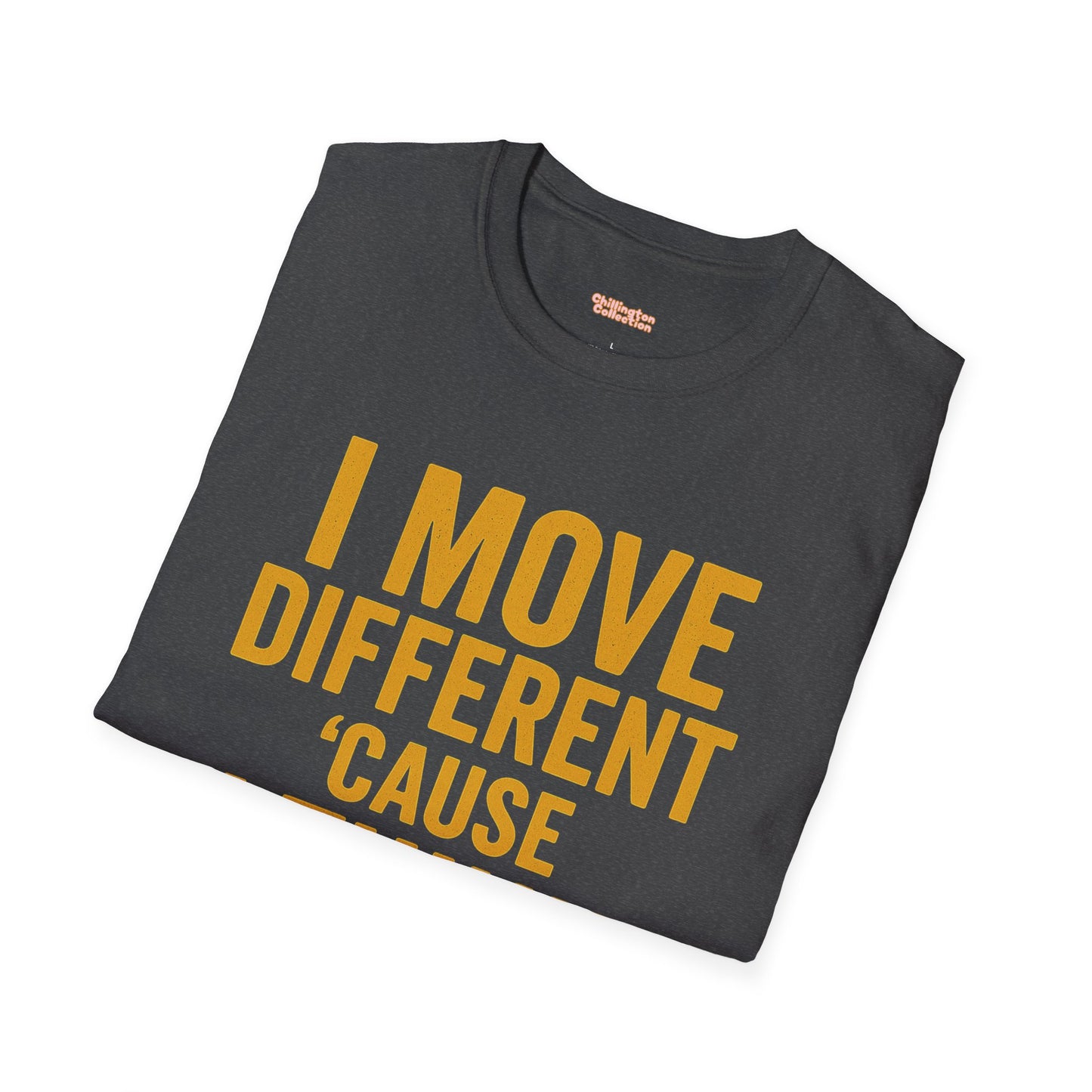 I Move Different Unisex T-Shirt