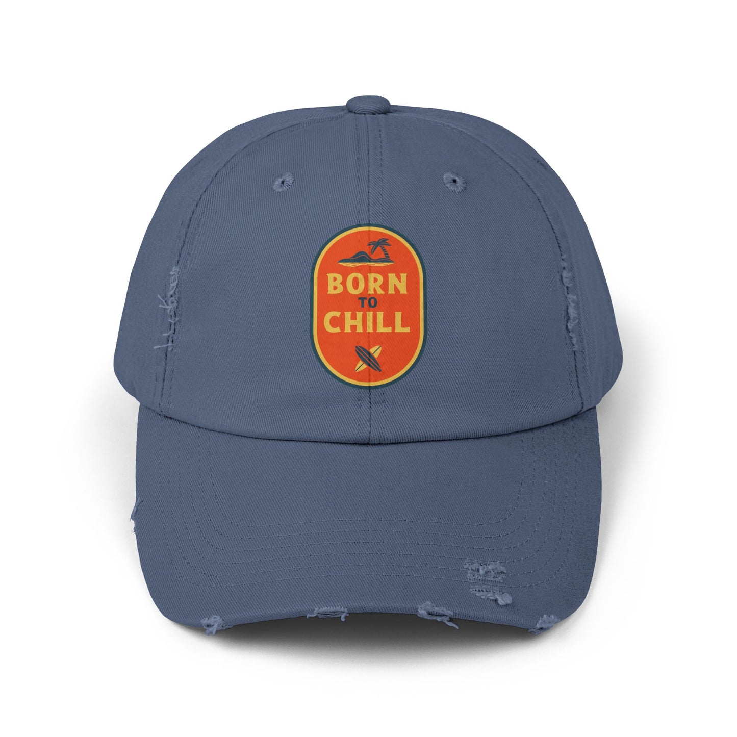 Born to Chill Unisex Distressed Cap