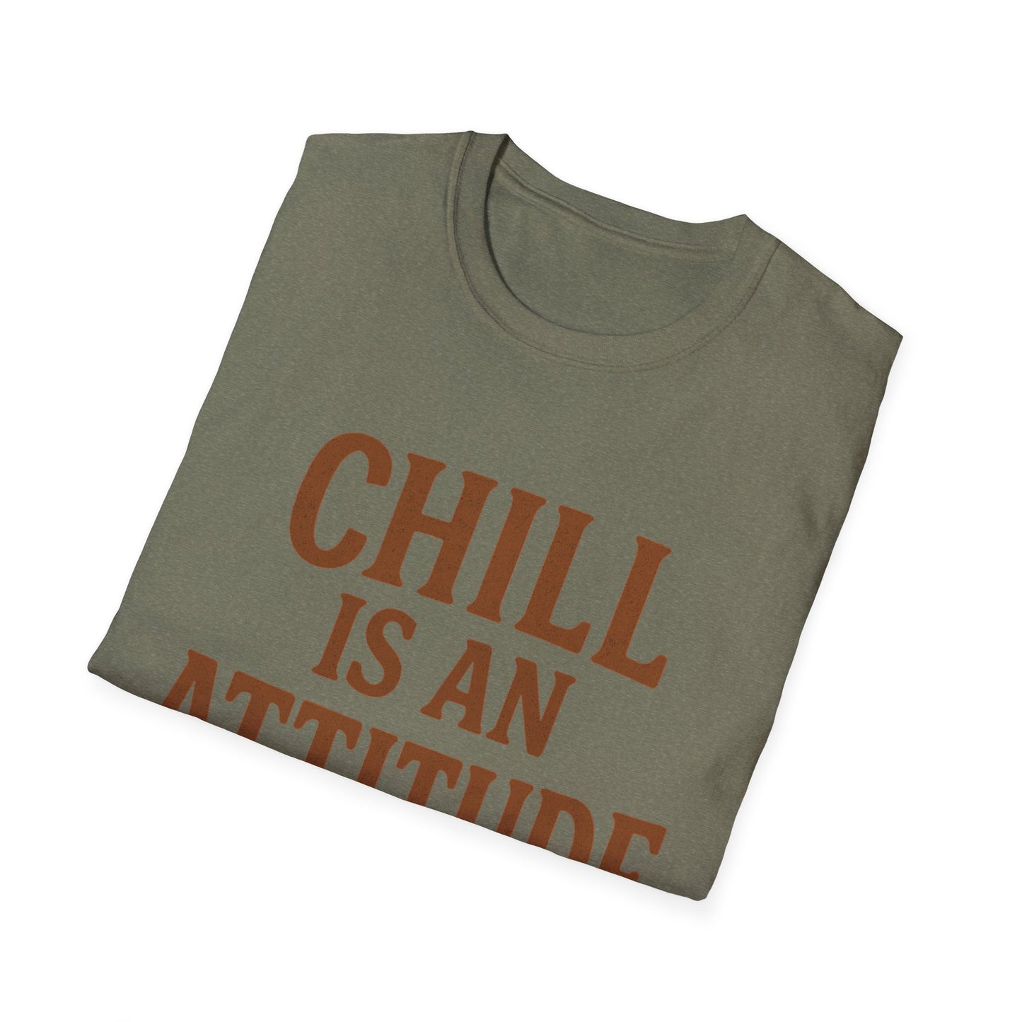 Chill Is A Mindset Unisex T-Shirt