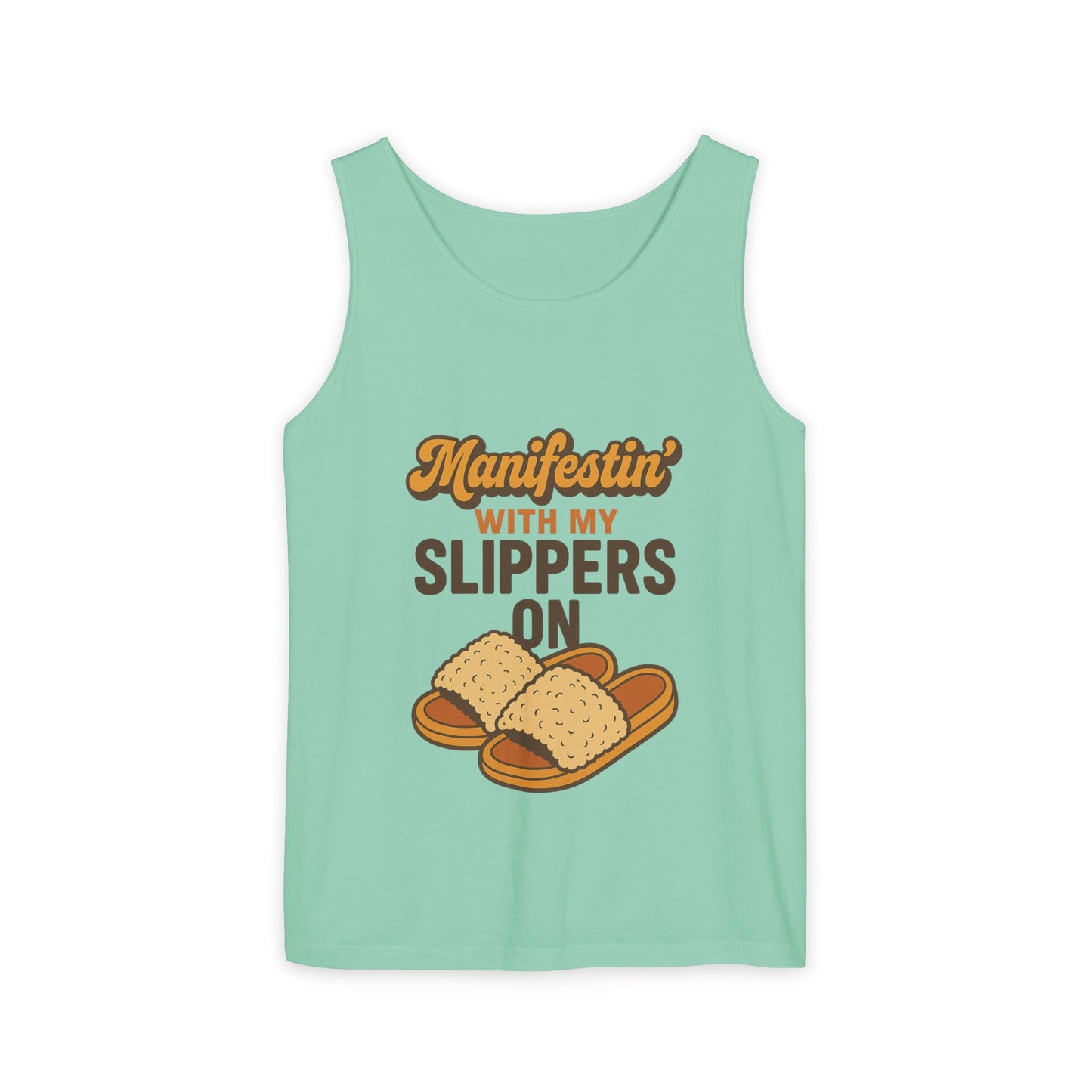 Manifesting in My Slippers tank Top