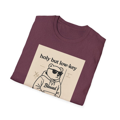 Holy But Low Key Unisex T-Shirt