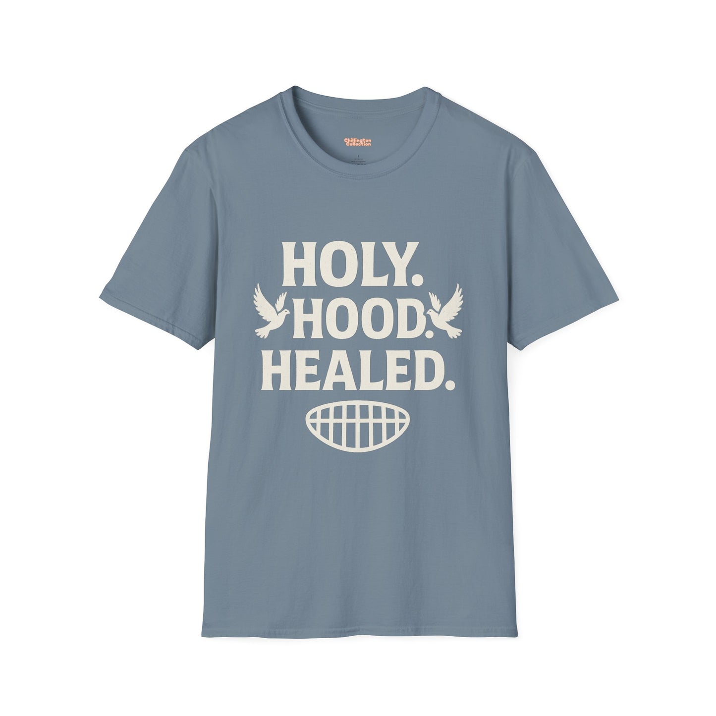 Holy Hood Healed Unisex T-Shirt
