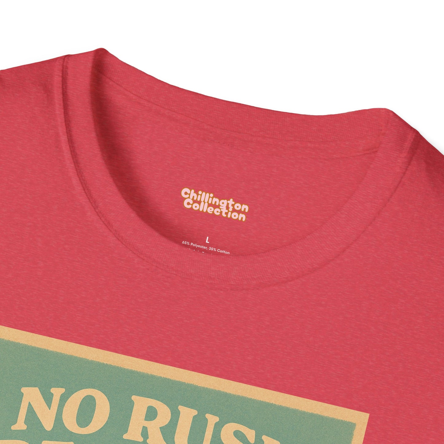 No Rush Required Unisex T-Shirt